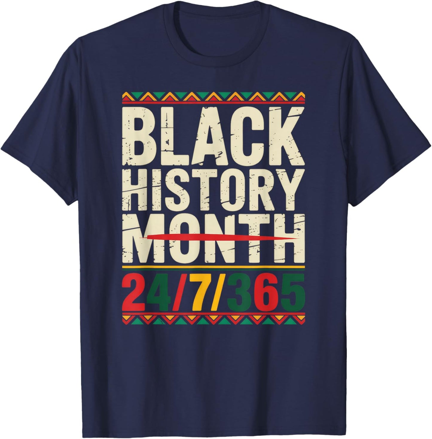 Black History Month 24/7/365 T-Shirt - T-Shirt | Navy