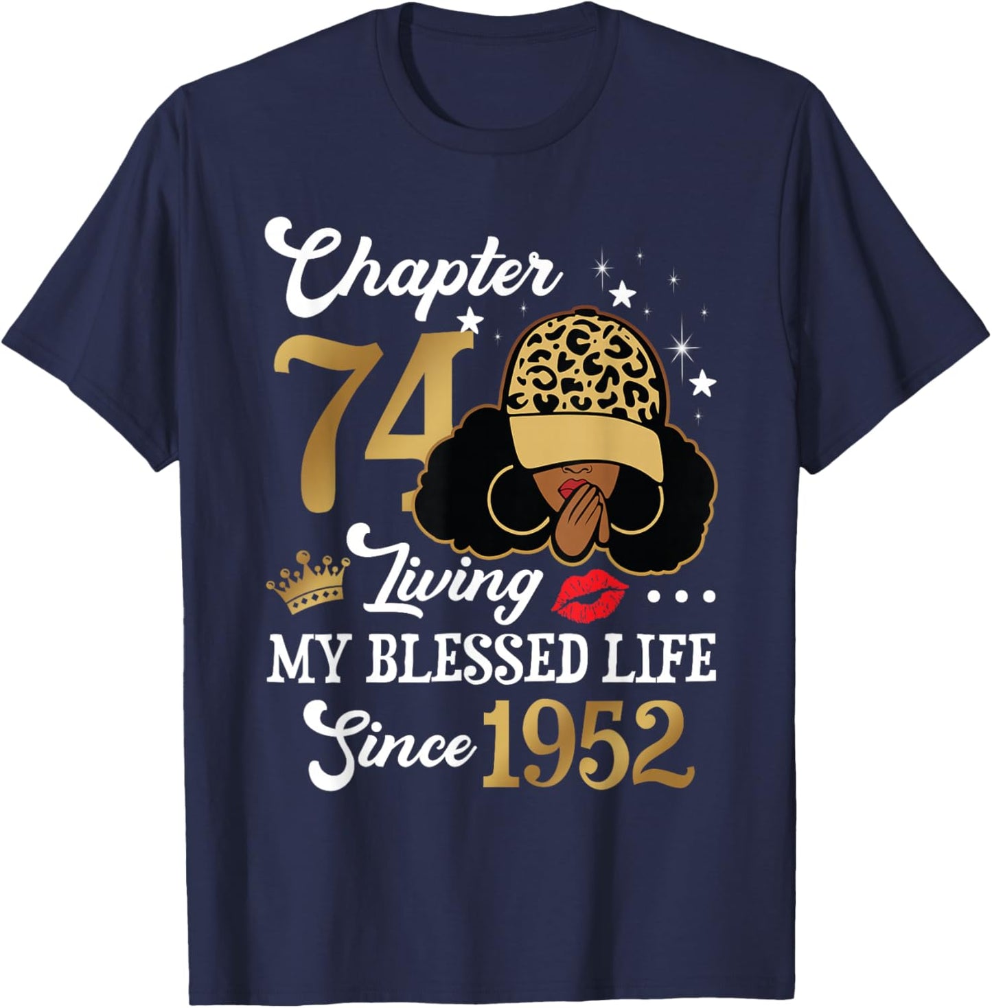 Chapter 74 Living My Blessed Life Since 1952 Afro Girl Gift T-Shirt - T-Shirt | Navy