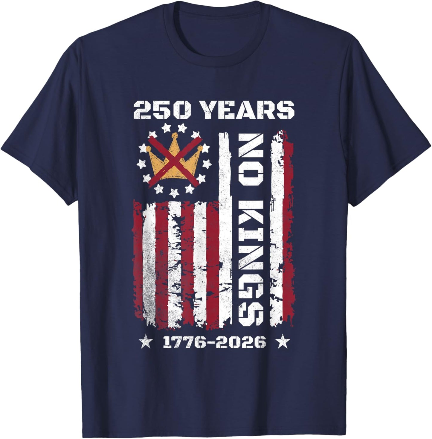 250 Years No Kings T-Shirt - T-Shirt | Navy