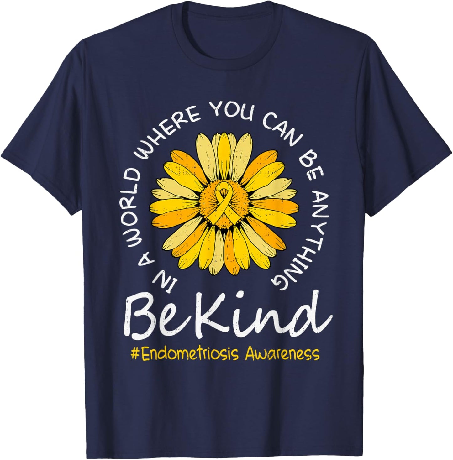 Be Kind Endometriosis Awareness Yellow Ribbon Endo Support T-Shirt - T-Shirt | Navy