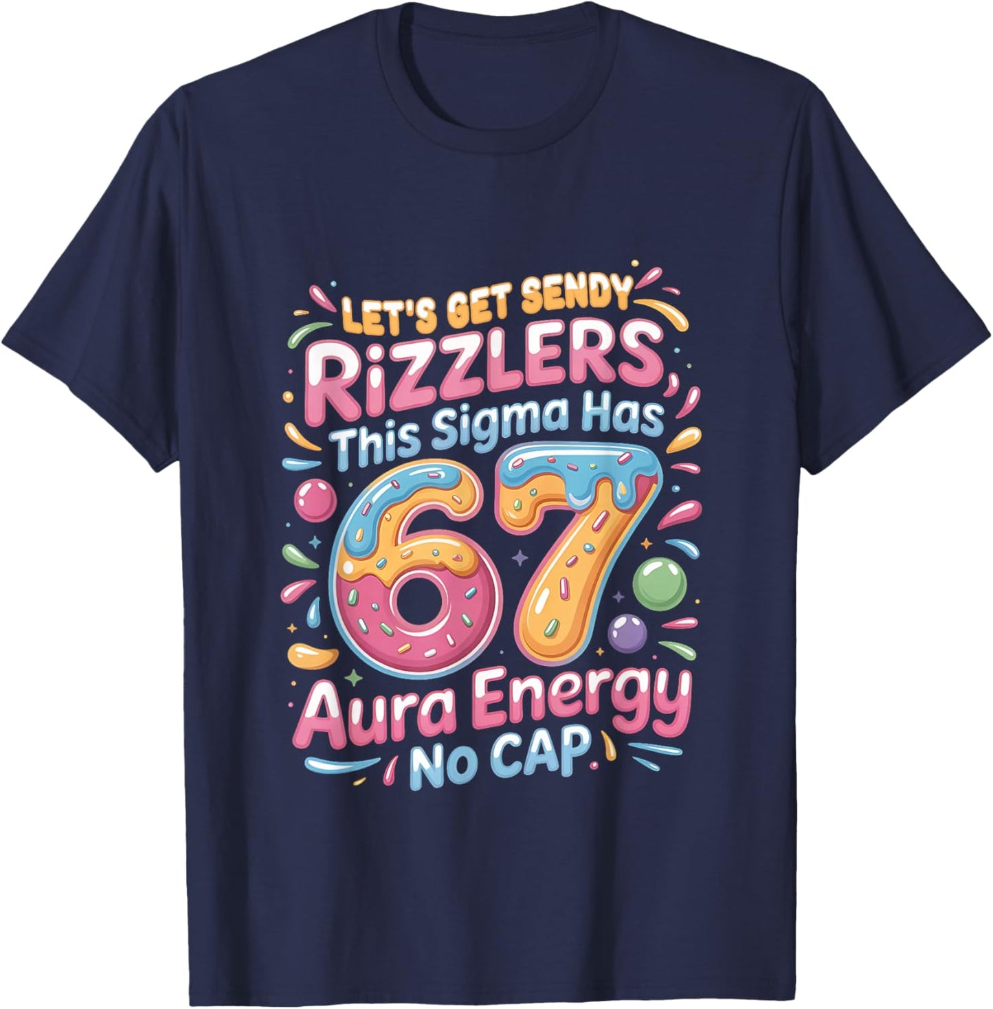 Let's Get Sendy Rizzlers Sigma 67 Aura Energy T-Shirt - T-Shirt | Navy