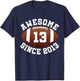 Awesome Since 2013 13th Birthday Teen Son American Football T-Shirt - T-Shirt | Navy