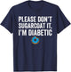 Fun Cute Diabetes Joke Saying Diabetes Awareness Men Women T-Shirt - T-Shirt | Navy