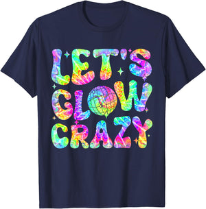 Party 80s Group Team Lets Crazy Retro Colorful Glowing T-Shirt - T-Shirt | Navy
