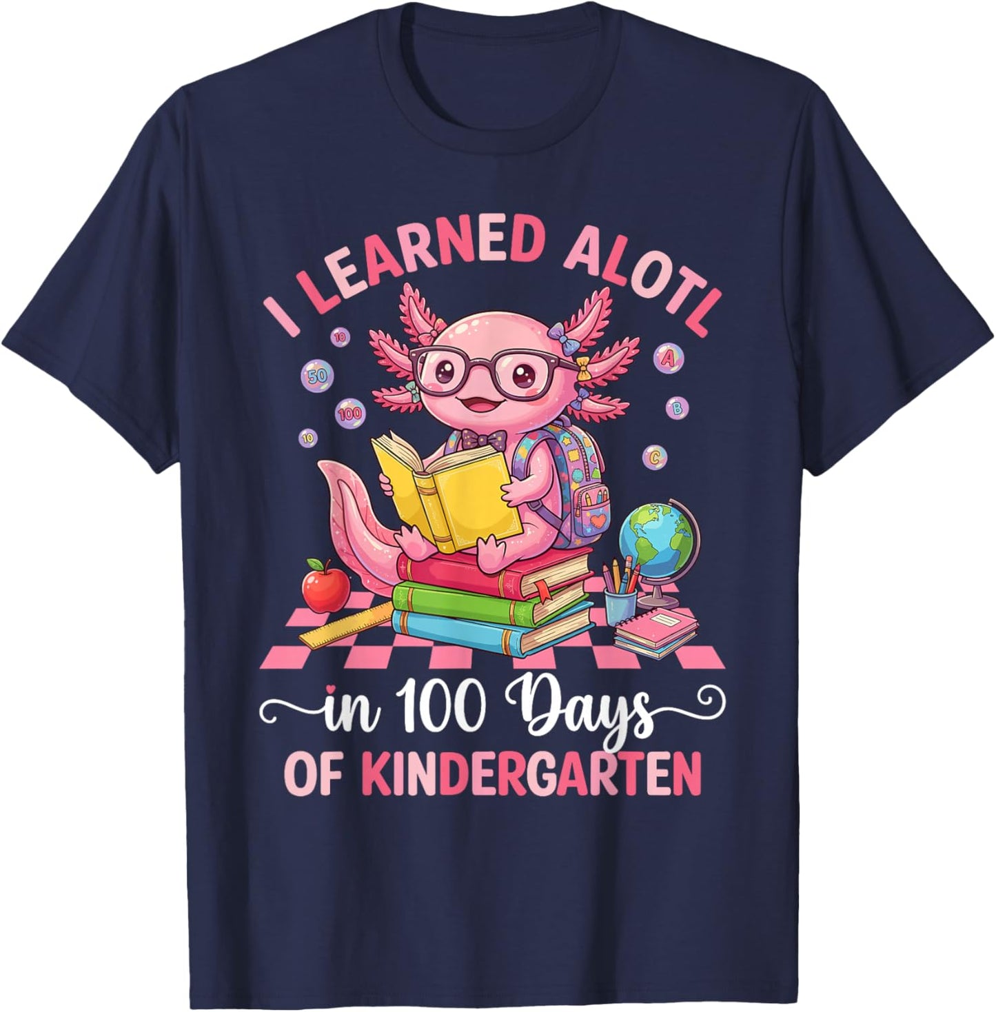 I Learned A Lot in 100 Days of Kindergarten Pink Axolotl T-Shirt - T-Shirt | Navy