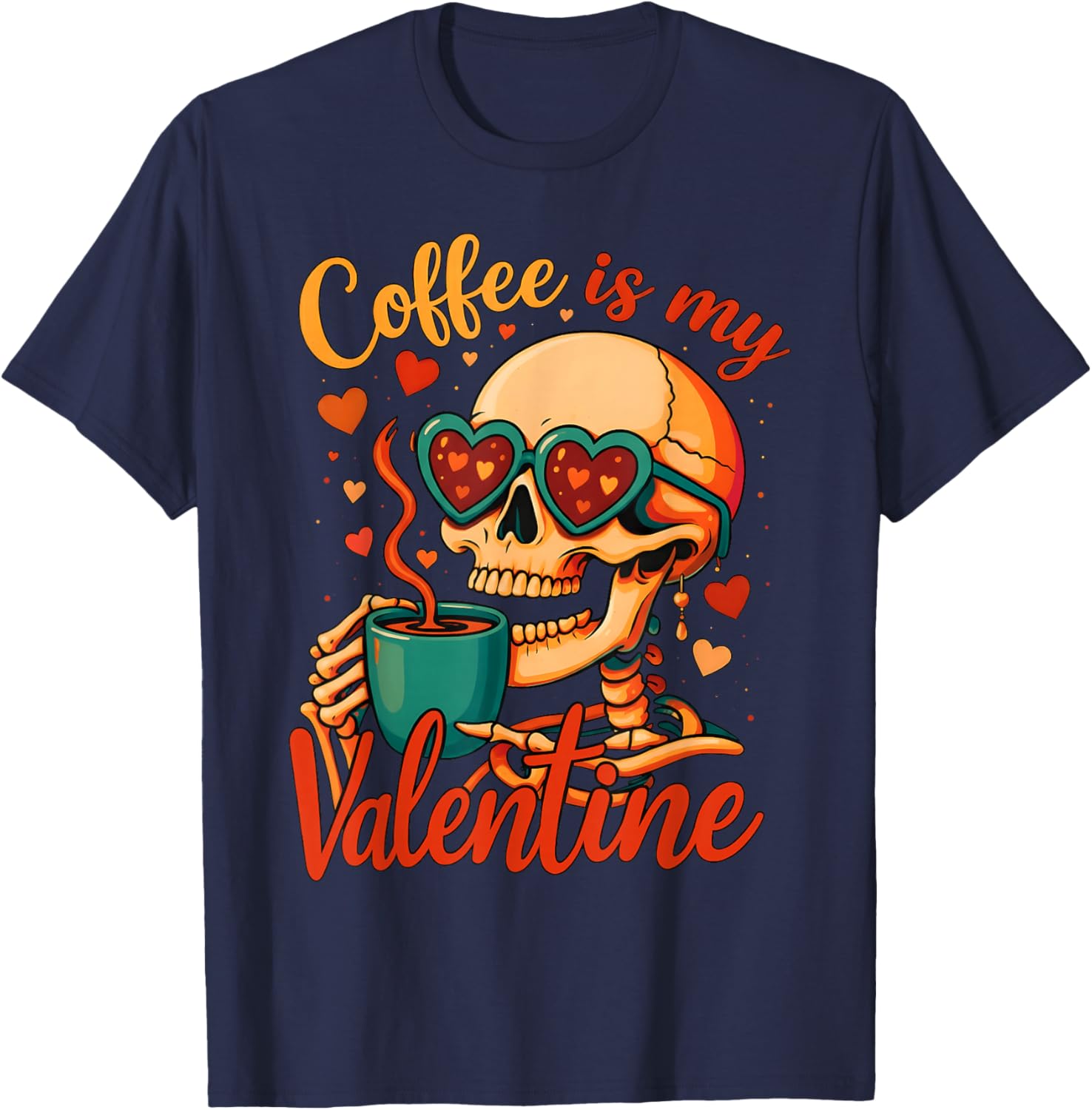 Funny Valentine Skeleton Coffee is My Valentine Men Women T-Shirt - T-Shirt | Navy