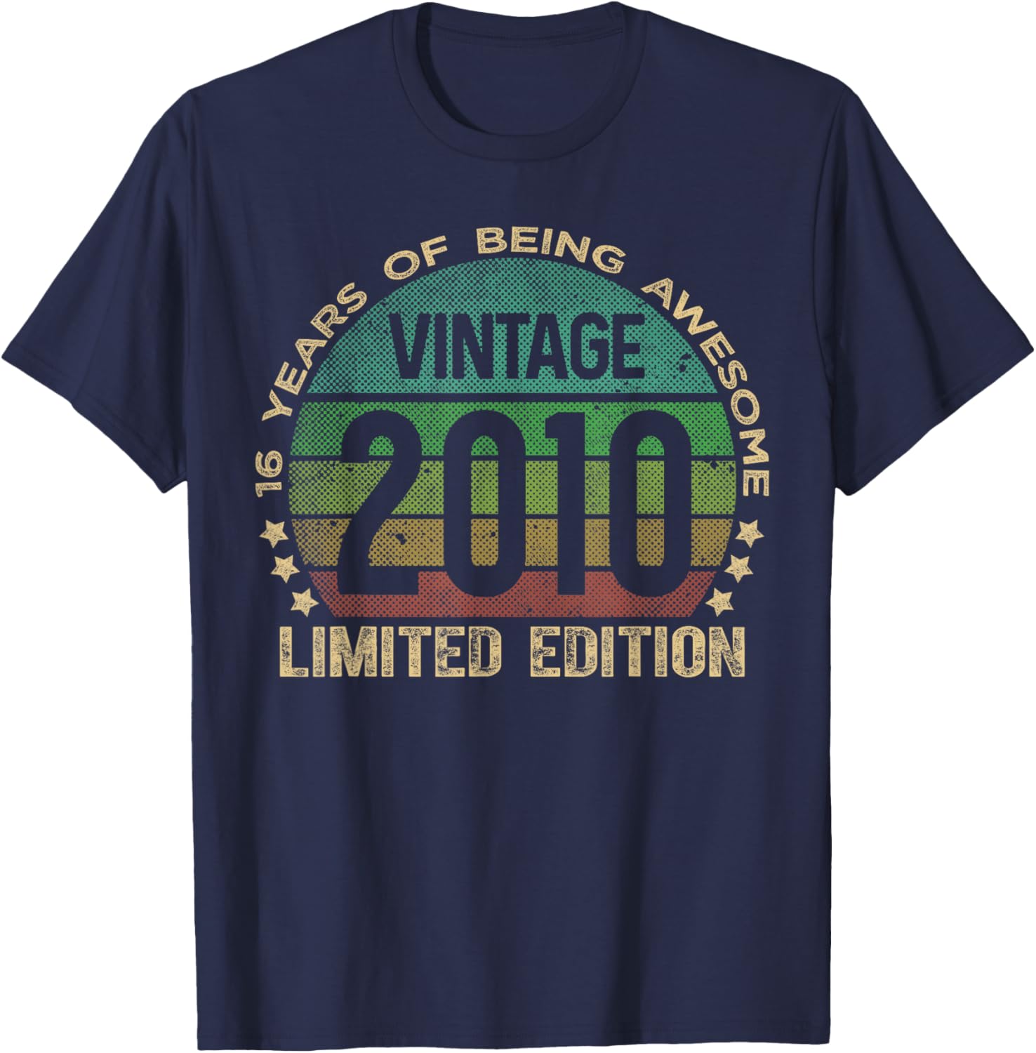 16 Year Old Gifts Vintage 2010 Limited Edition 16th Birthday T-Shirt - T-Shirt | Navy