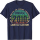 16 Year Old Gifts Vintage 2010 Limited Edition 16th Birthday T-Shirt - T-Shirt | Navy