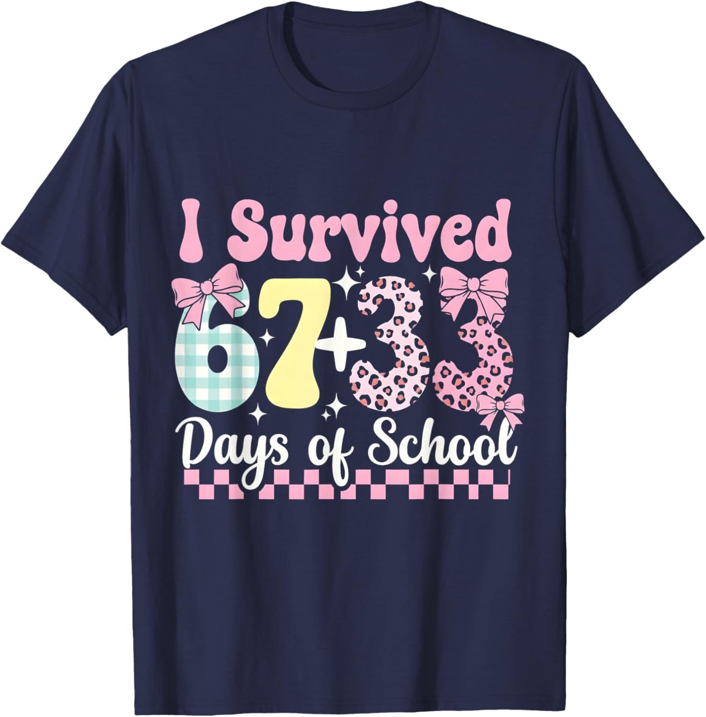 I Survived 67 33 Days of School Funny Teacher Student T-Shirt - T-Shirt | Navy