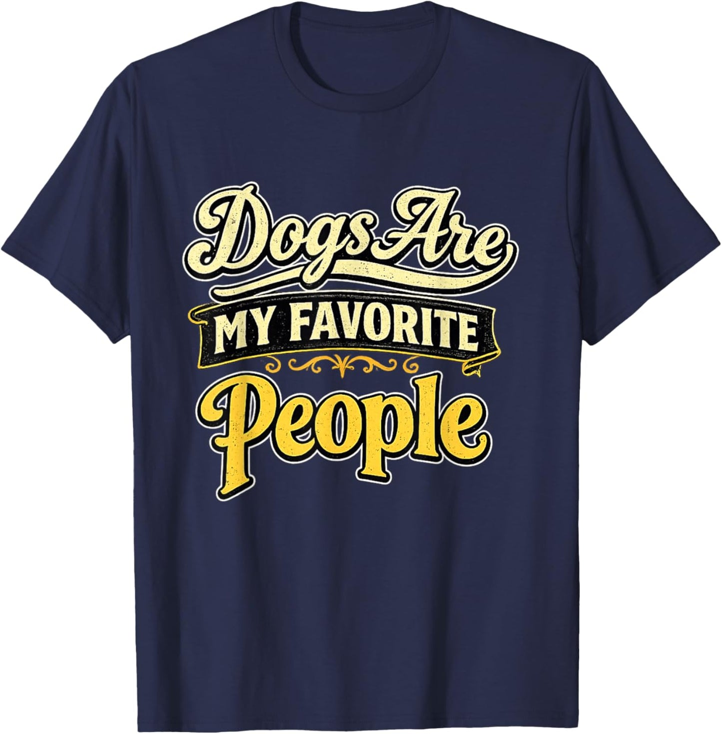 Dogs are My Favorite People Vintage Dog Lover Shirt T-Shirt - T-Shirt | Navy