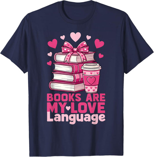 Valentine Book Lover Books are My Love Language T-Shirt - T-Shirt | Navy