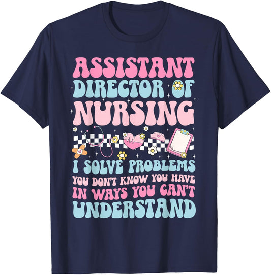 Assistant Director of Nursing ADON Appreciation T-Shirt - T-Shirt | Navy