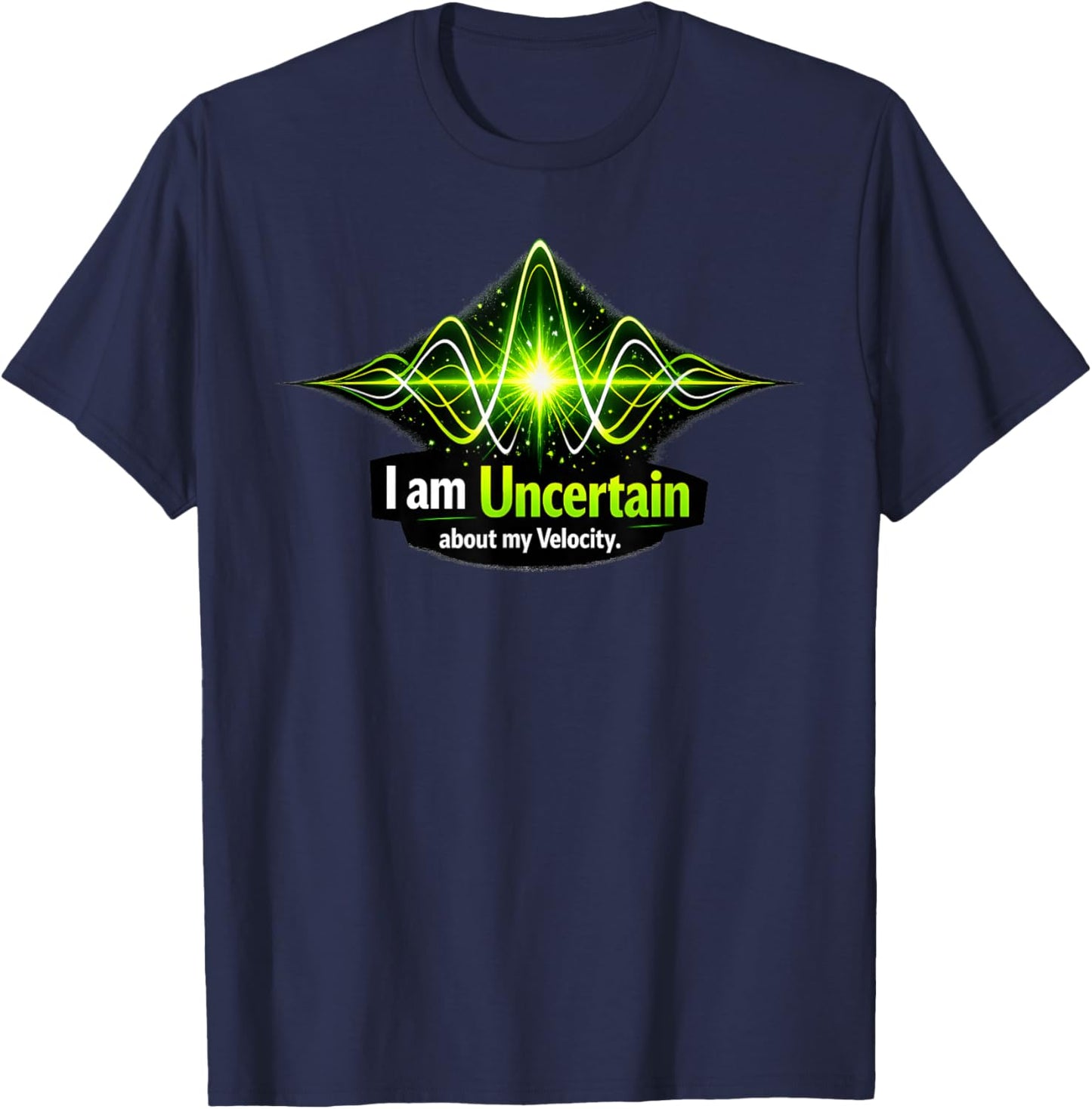Heisenberg Uncertainty Principle Physics T-Shirt - T-Shirt | Navy