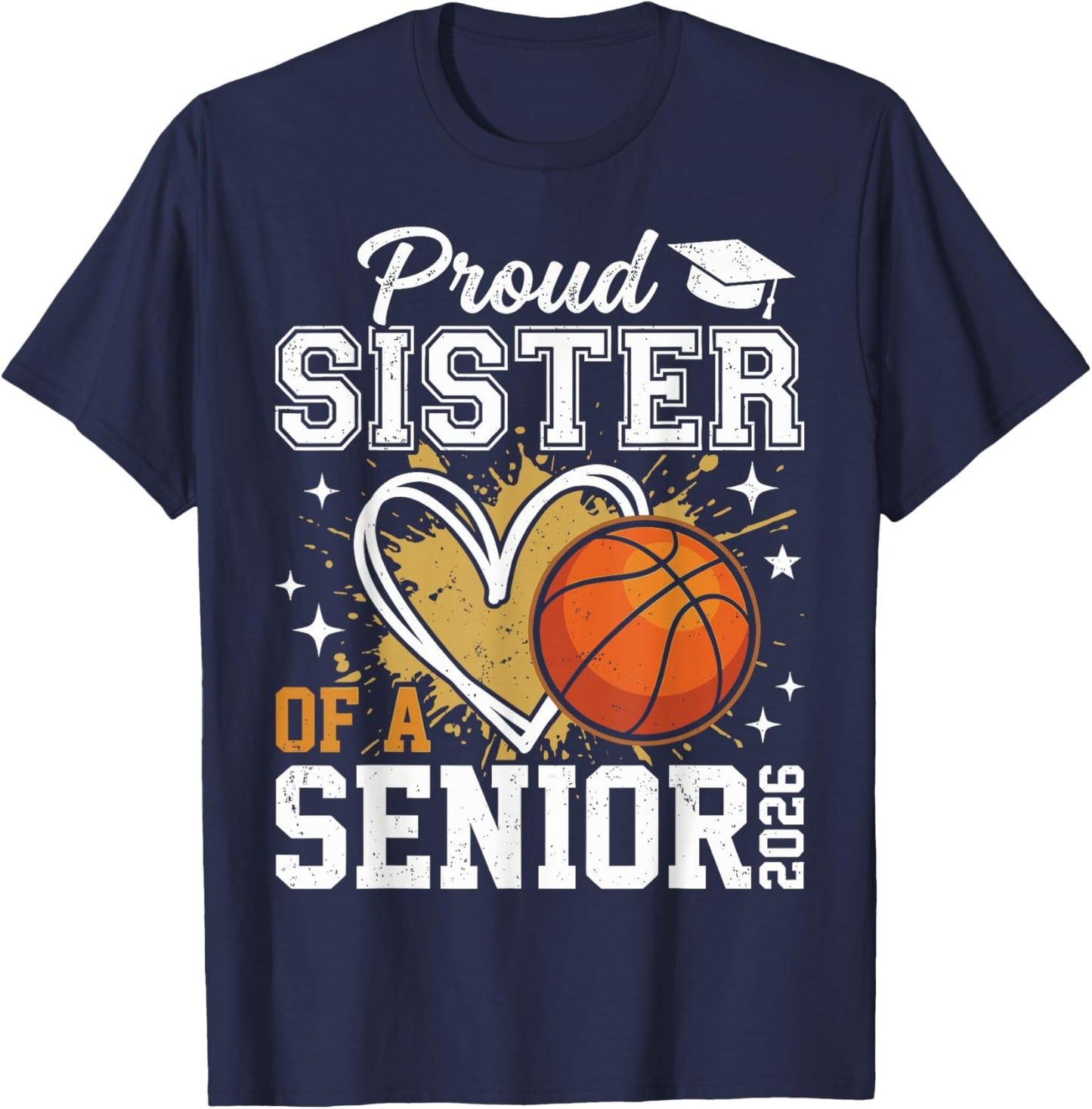 Proud Sister of a Senior 2026 Basketball Graduation Class of T-Shirt - T-Shirt | Navy