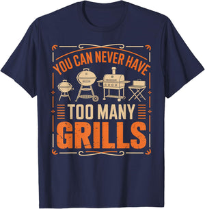 BBQ Lover You Can Never Have Too Many Grills T-Shirt - T-Shirt | Navy