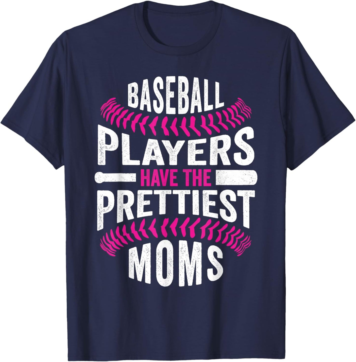 Baseball Players Have The Prettiest Moms T-Shirt - T-Shirt | Navy