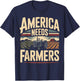 Farming Farmer Tractor America Needs Farmers T-Shirt - T-Shirt | Navy