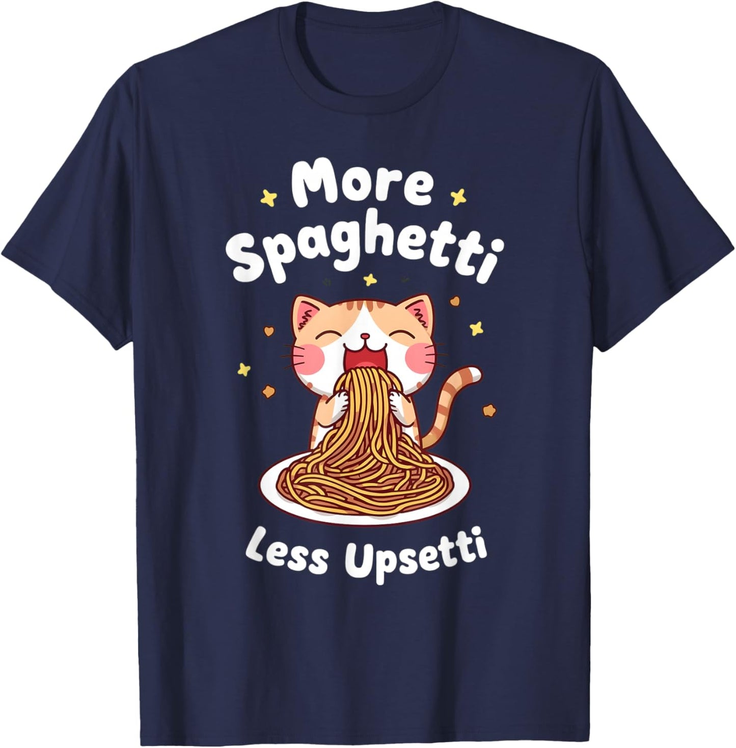 Spaghetti Lover More Spaghetti Less Upsetti Girls Women Kids T-Shirt - T-Shirt | Navy