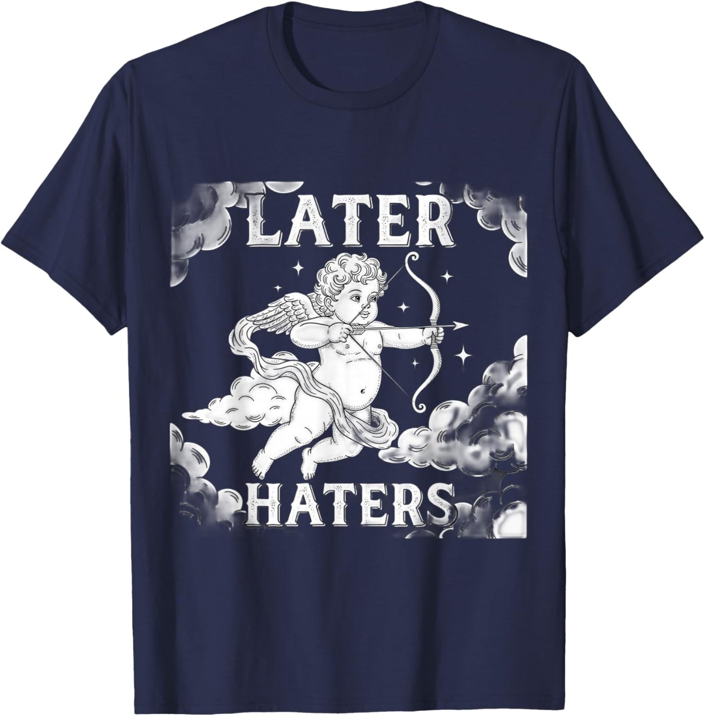 Funny T Shirts Later Haters Valentines Day T-Shirt - T-Shirt | Navy