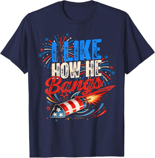 4th of July I Like How He Bangs - Matching She Explodes T-Shirt - T-Shirt | Navy