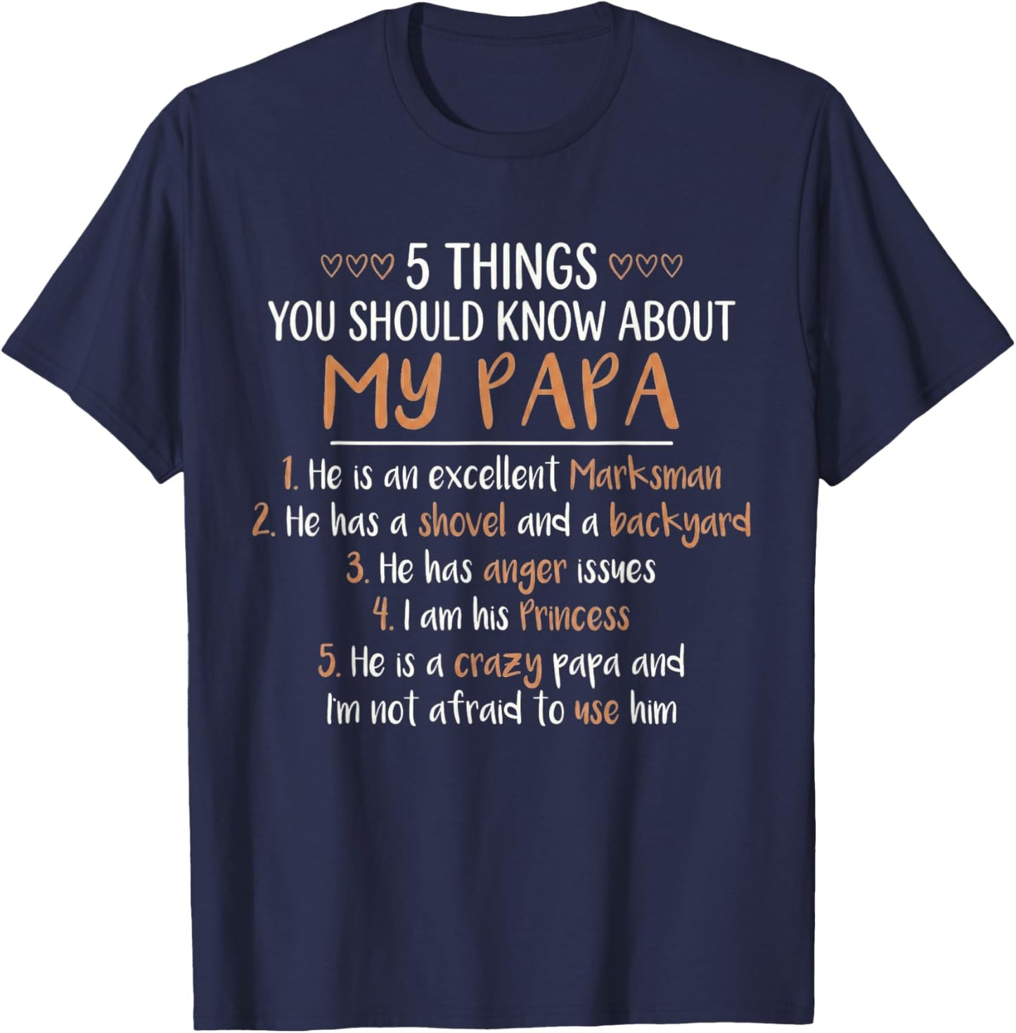 5 Things You Should Know About My Papa He's an Excellent T-Shirt - T-Shirt | Navy
