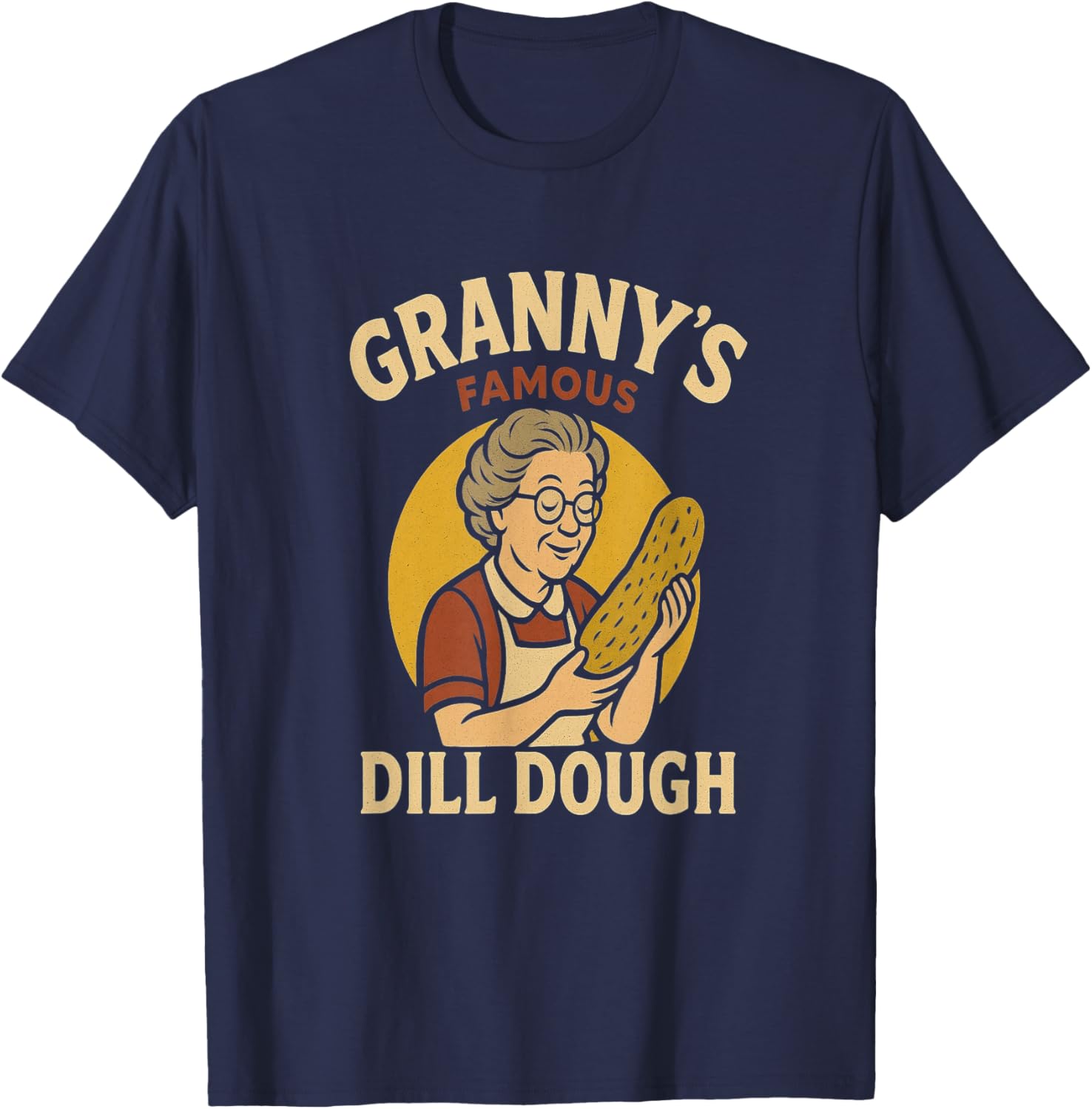 Grannys Famous Dill Dough Retro Grandma Humor Wordplay Fun T-Shirt - T-Shirt | Navy