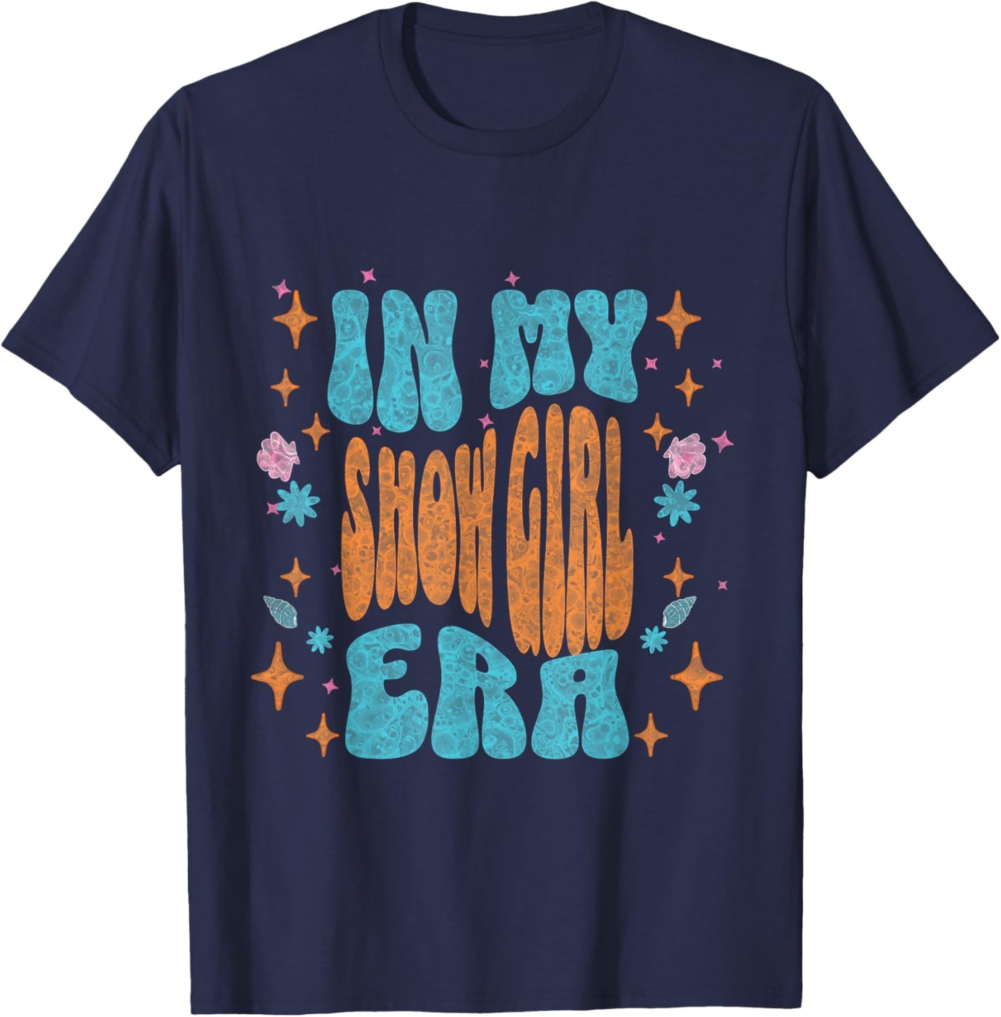 Show Girl Life in My Show Girl Era Groovy T-Shirt - T-Shirt | Navy