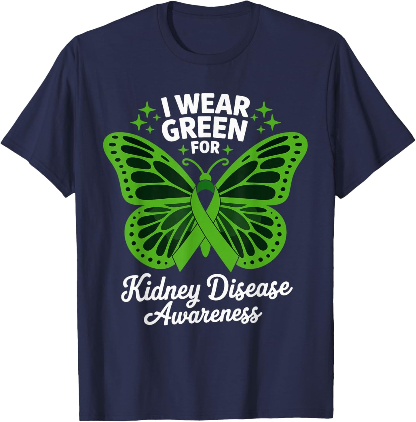 I Wear Green for Kidney Disease Awareness T-Shirt - T-Shirt | Navy