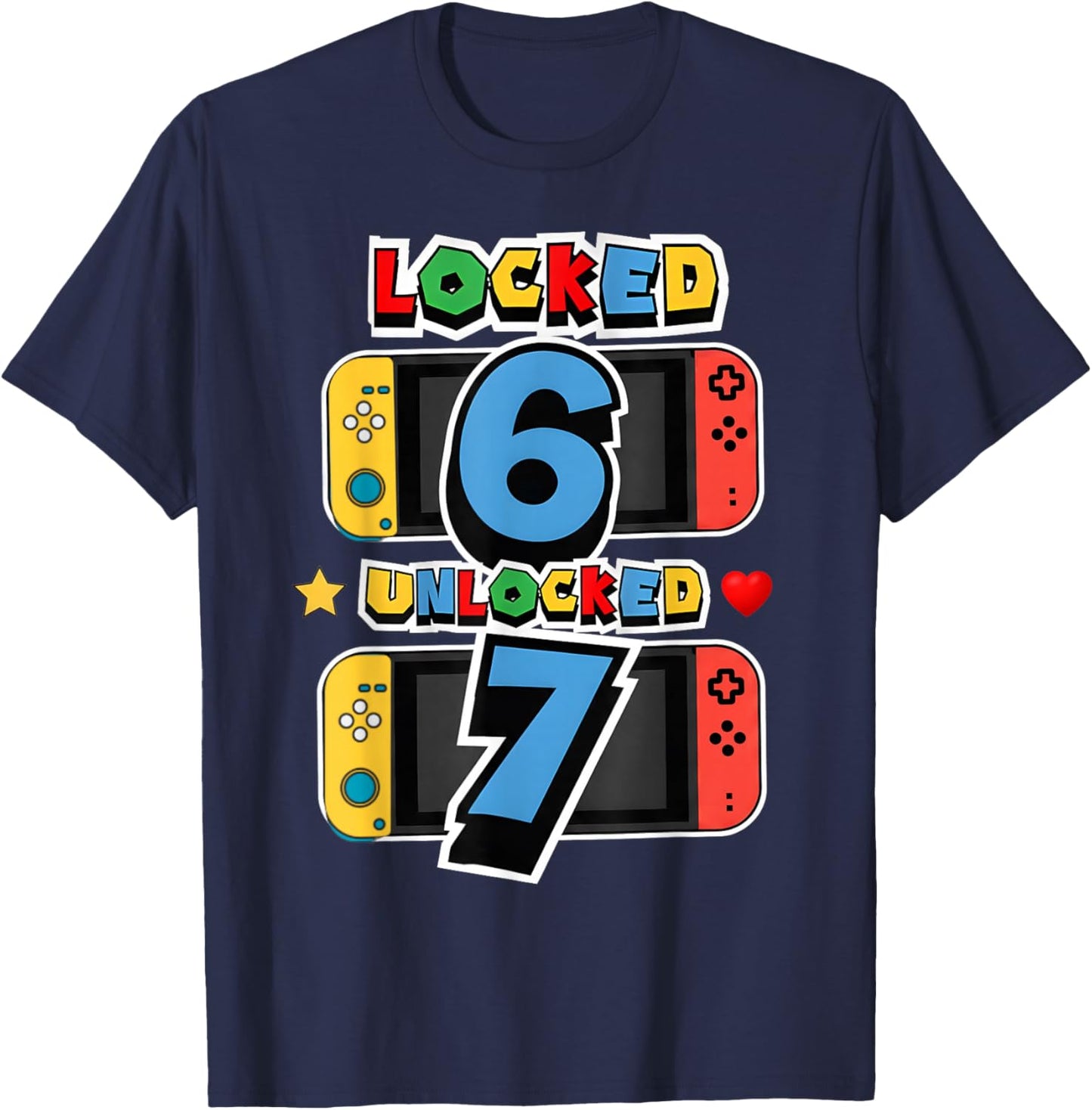 Locked 6 Unlocked 7 7th Birthday Video Game 7 Years 6 7 Meme T-Shirt - T-Shirt | Navy