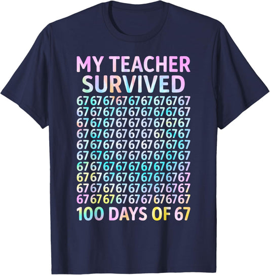 My Teacher Survived 100 Days of 67 100th Day of School Kids T-Shirt - T-Shirt | Navy
