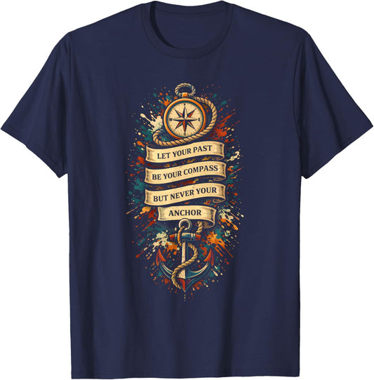 Let Past Be Your Compass Skull Anchor Motivational Quote T-Shirt - T-Shirt | Navy