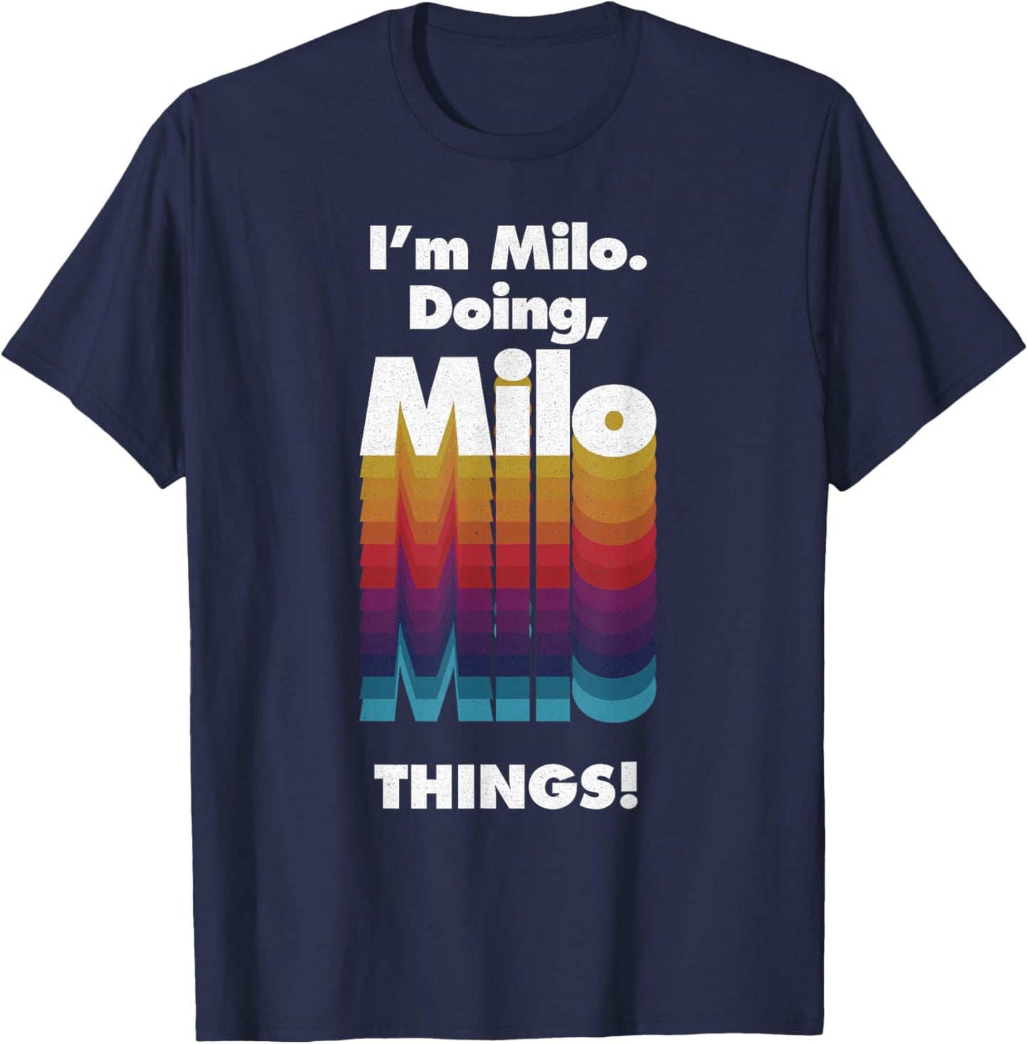 I'm Milo Doing Milo Things Funny Birthday Name Grunge T-Shirt - T-Shirt | Navy