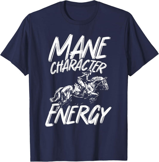 Mane Character Energy Funny Equestrian Horse Rider T-Shirt - T-Shirt | Navy