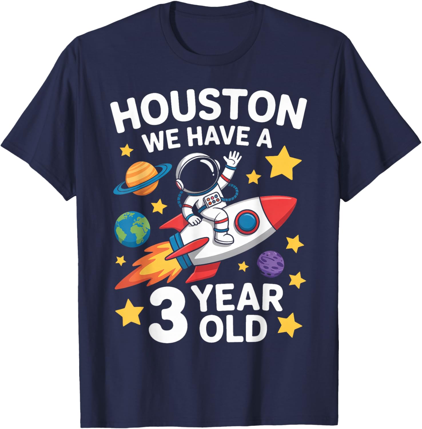 3Rd Birthday Houston We Have A 3 Year Old Astronaut T-Shirt - T-Shirt | Navy