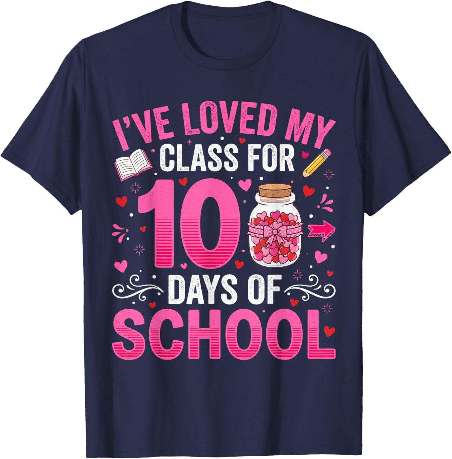 100 Days of School I've Loved My Class Teacher Valentine T-Shirt - T-Shirt | Navy