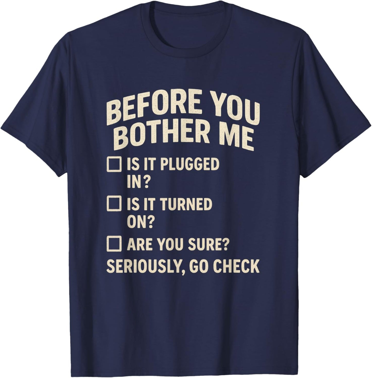 Information Technology Checklist Funny Technical Support T-Shirt - T-Shirt | Navy