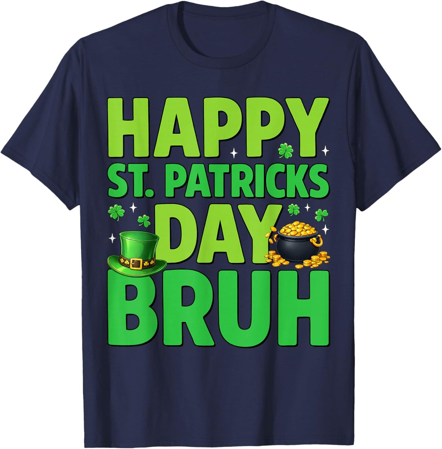 Happy St Patrick's Day Bruh Leprechaun Hat Shamrock Boy Kids T-Shirt - T-Shirt | Navy