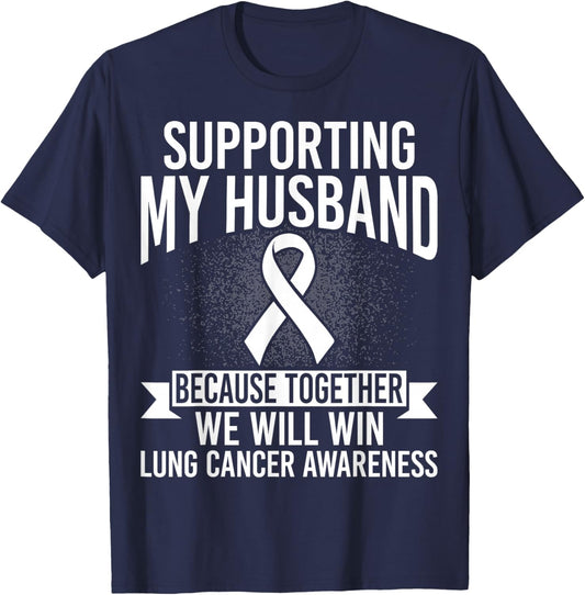 Supporting My Husband - Lung Cancer Support Awareness Wife T-Shirt - T-Shirt | Navy