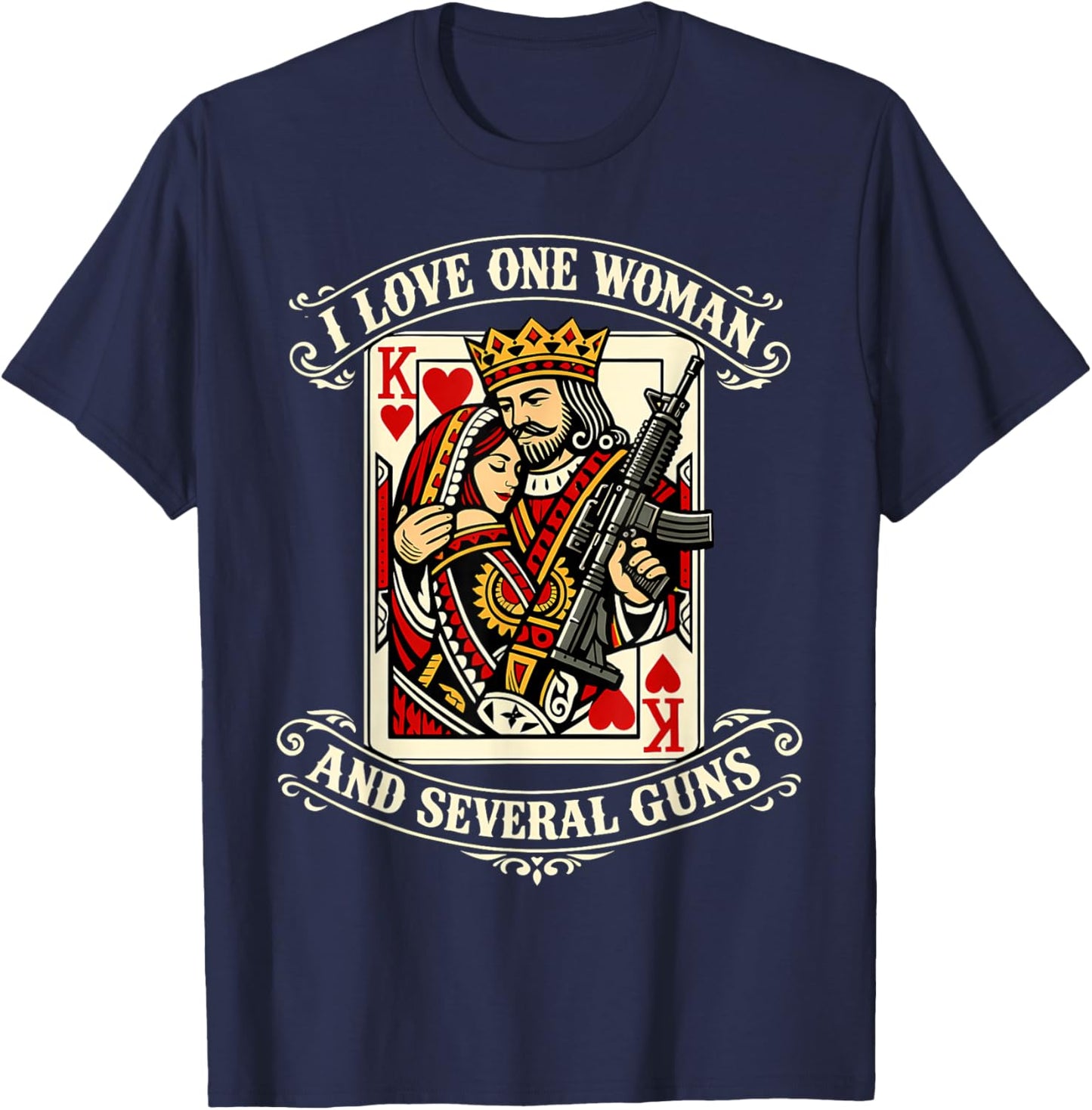 I Love One Woman and Several Guns Funny Gun Owner Men T-Shirt - T-Shirt | Navy
