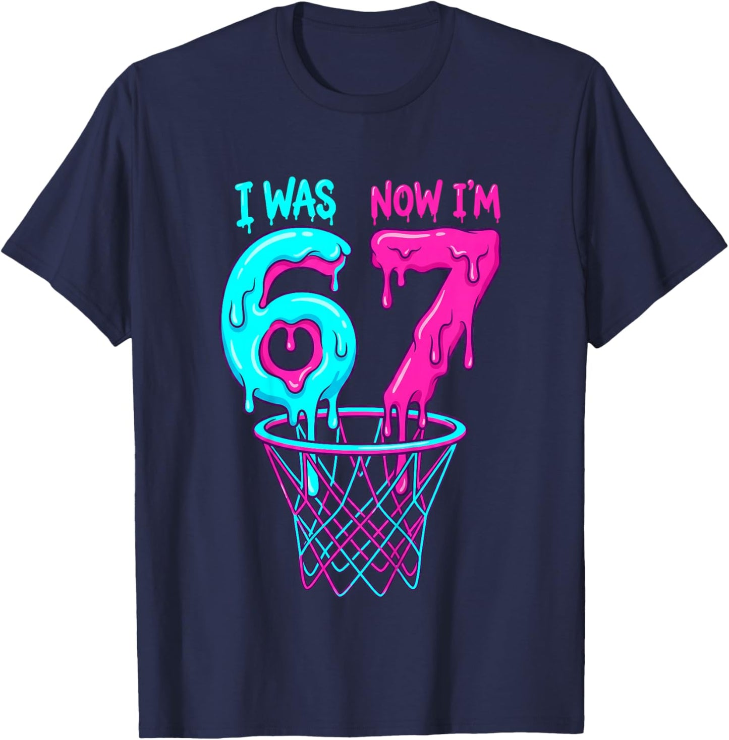 I was 6 Now I'm 7 Years Old Birthday Bday 67 Six Seven Meme T-Shirt - T-Shirt | Navy
