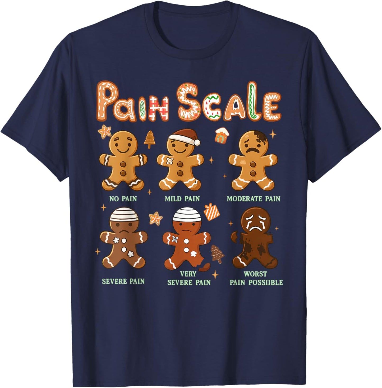 Pain Scale Funny Gingerbread Man Christmas Nurse Holiday T-Shirt - T-Shirt | Navy