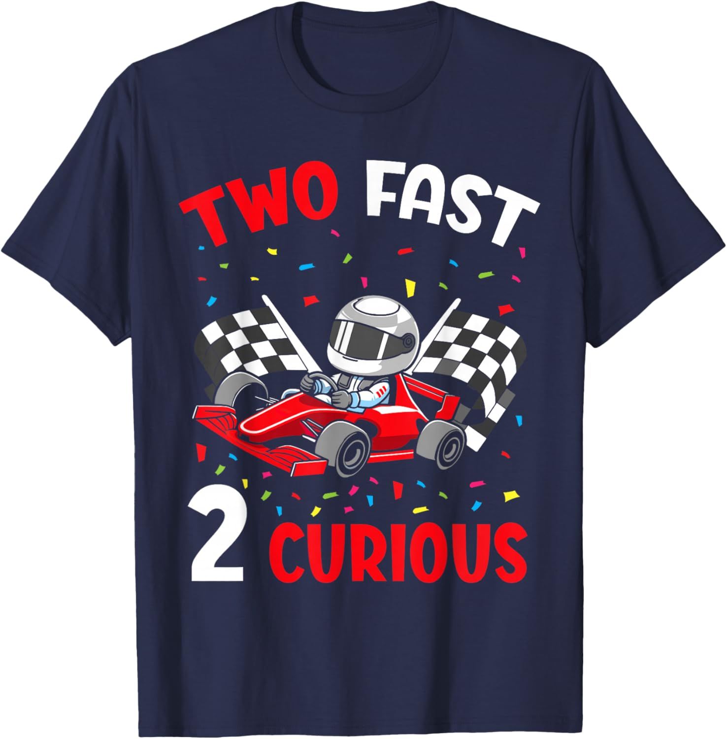 Two Fast 2 Curious 2nd Birthday Two Years Old Car Racing T-Shirt - T-Shirt | Navy