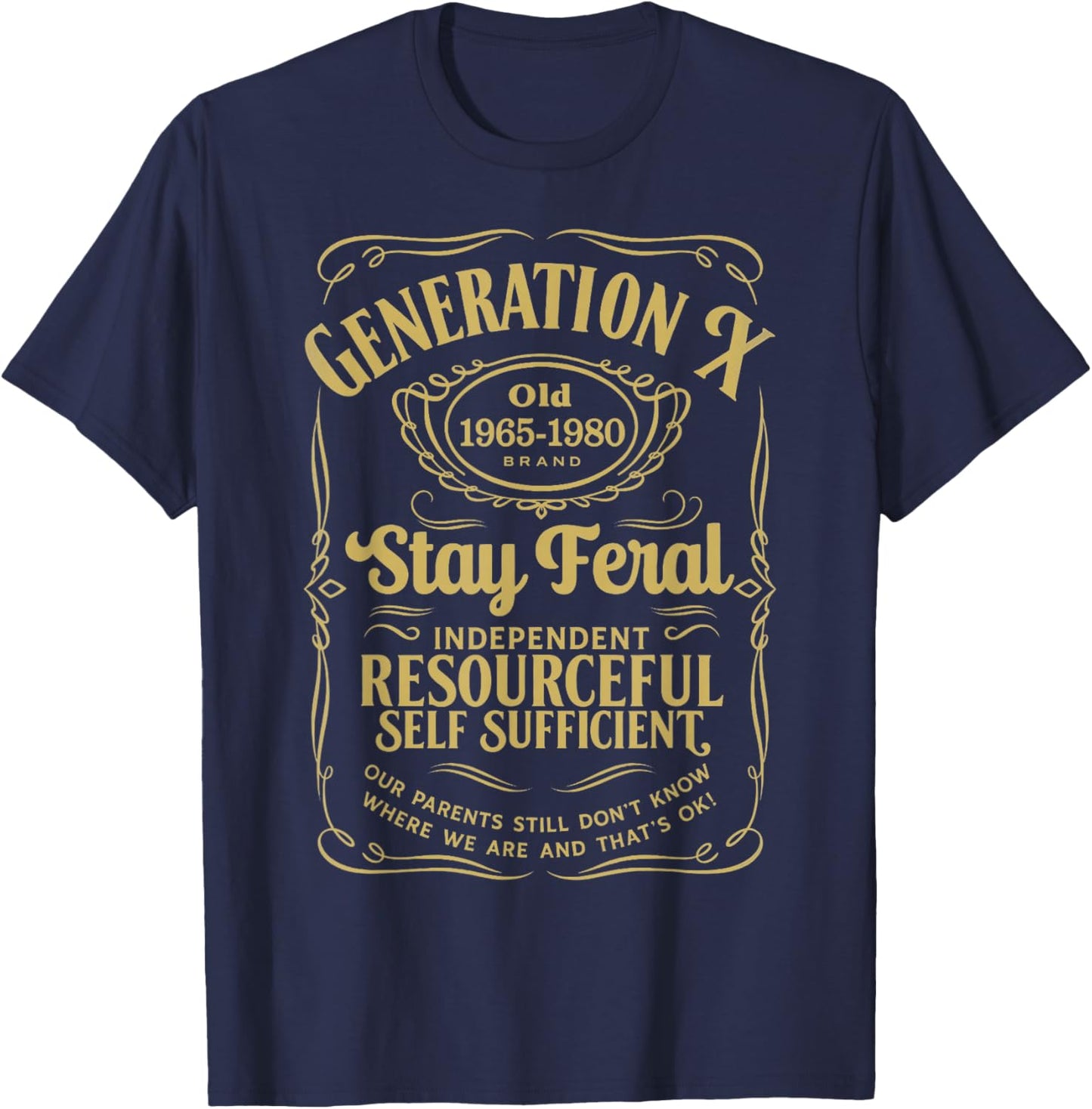Funny Generation X Stay Feral, Gen X 1965 1980 Nostalgia T-Shirt - T-Shirt | Navy