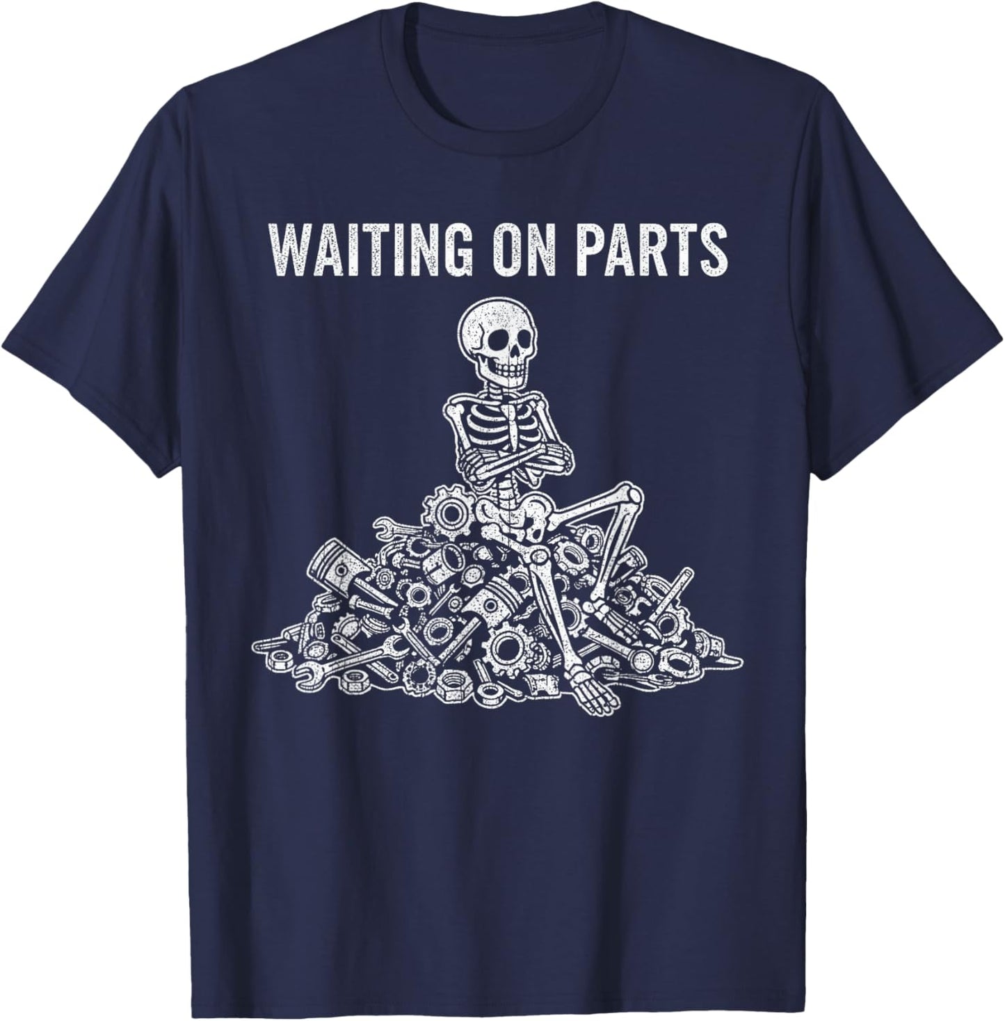 Waiting On Parts Funny Skeleton Auto Mechanic Technician T-Shirt - T-Shirt | Navy