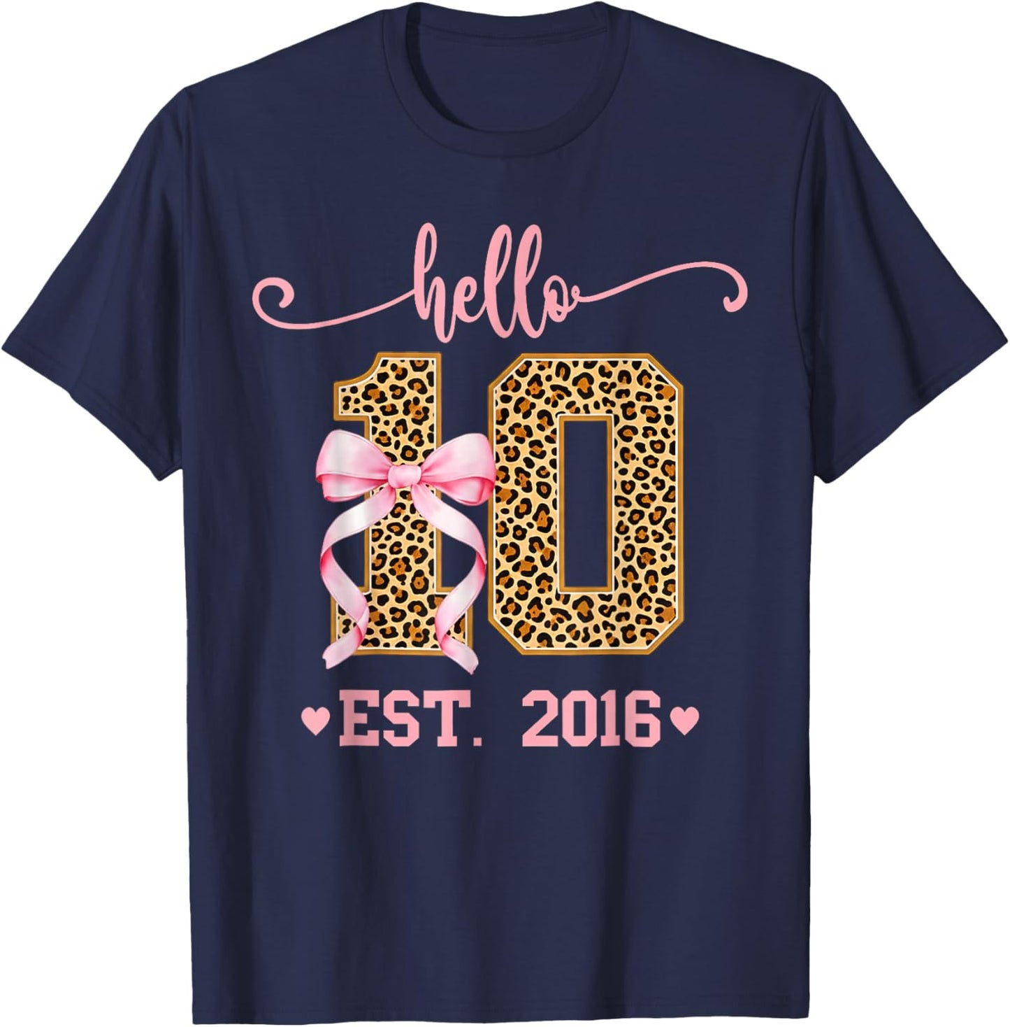 Hello Ten Est 2016 10th Birthday Girl Double Digits Leopard T-Shirt - T-Shirt | Navy