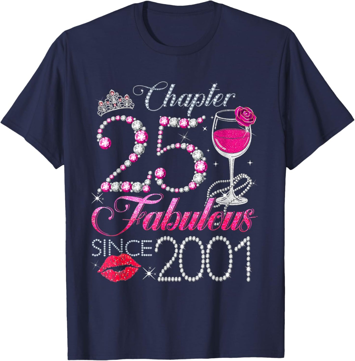 Chapter 25 Fabulous Since 2001 25th Birthday Queen Diamond T-Shirt - T-Shirt | Navy