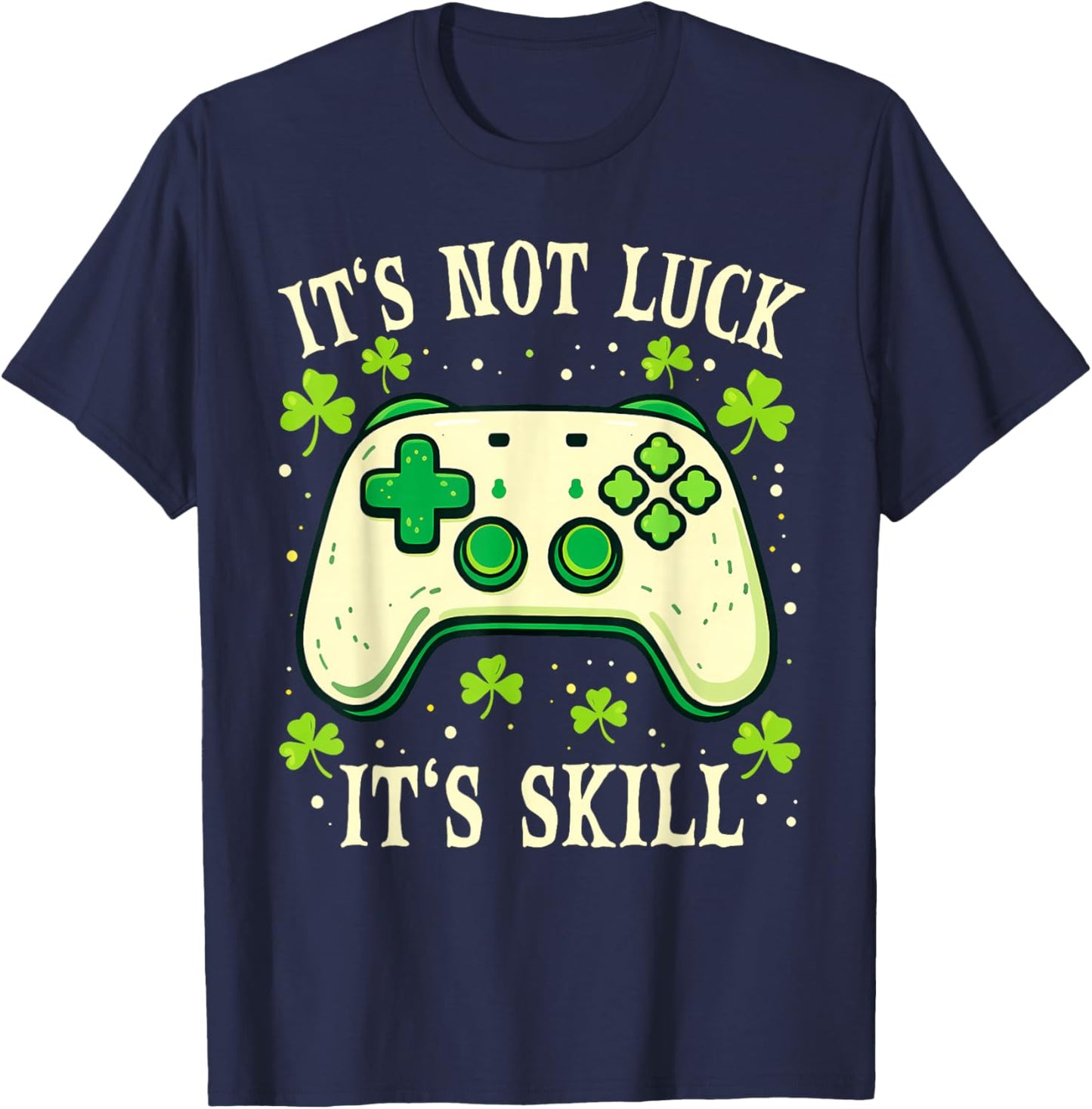 It's Skill Not Luck Funny Lucky Gamer St Patrick Day Boys T-Shirt - T-Shirt | Navy
