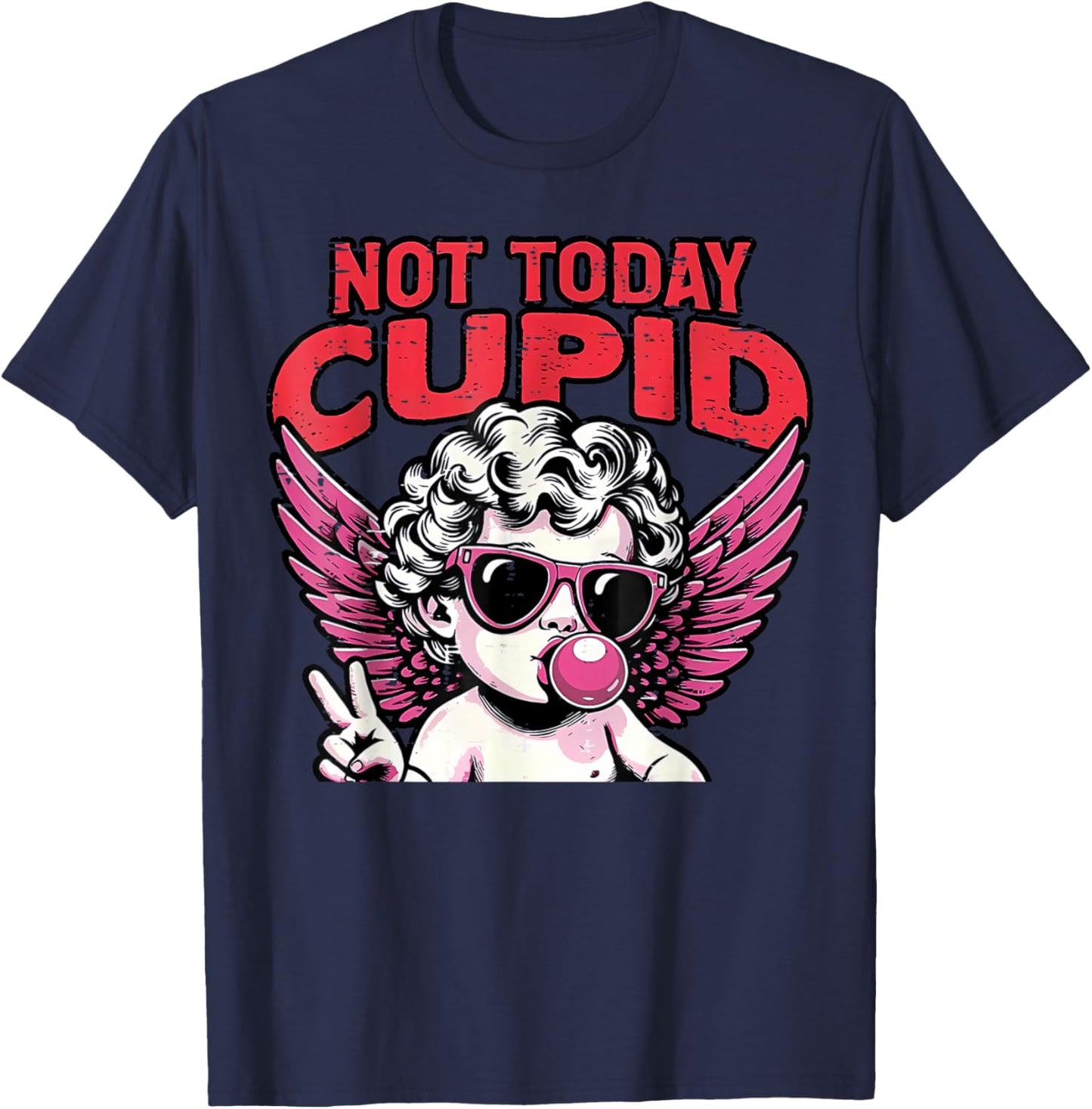 Anti Valentines Day Not Today Cupid Funny Humor Women Men T-Shirt - T-Shirt | Navy