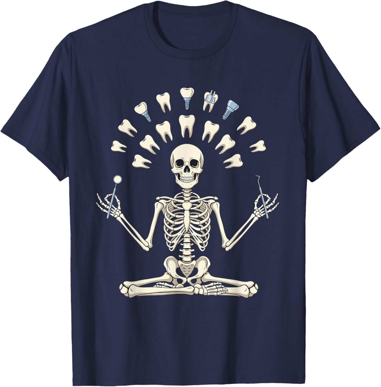 Meditating Skeleton Dentist Funny Dental Assistant Hygienist T-Shirt - T-Shirt | Navy