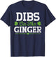 Dibs On The Ginger Funny St Patricks Day Baby T-Shirt - T-Shirt | Navy